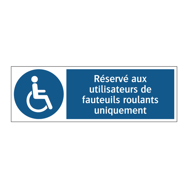 Réservé aux utilisateurs de fauteuils roulants uniquement