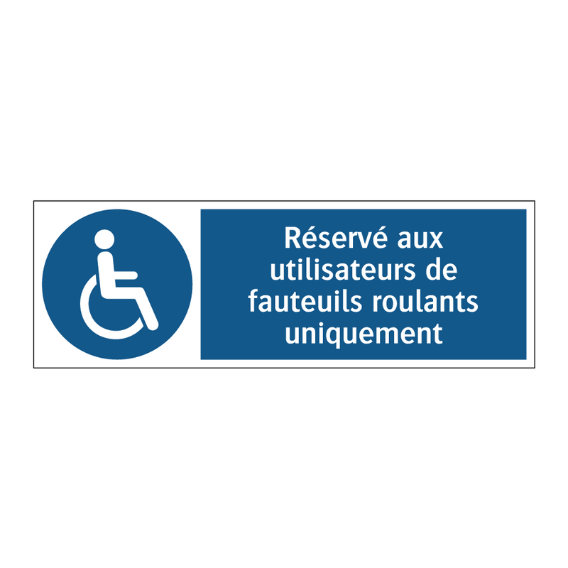 Réservé aux utilisateurs de fauteuils roulants uniquement
