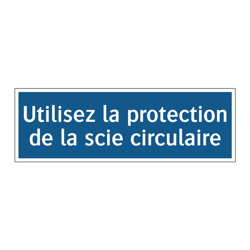 Utilisez la protection de la scie circulaire