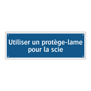 Utiliser un protège-lame pour la scie