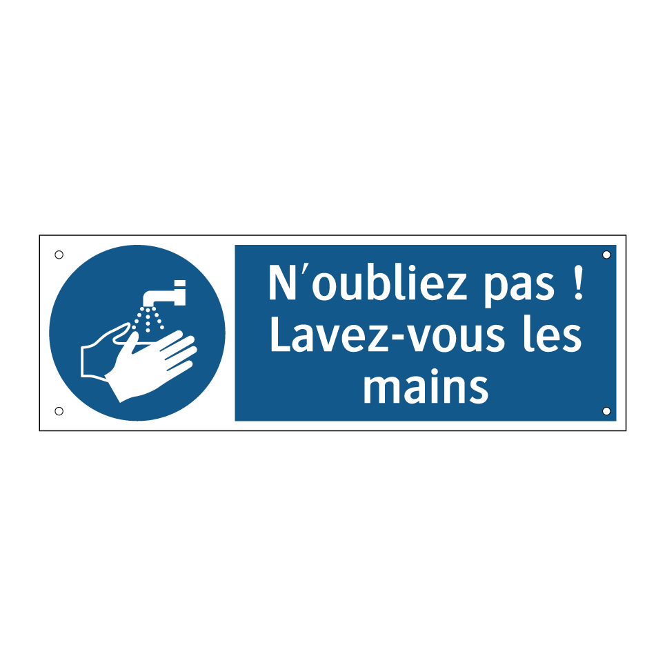 N'oubliez pas ! Lavez-vous les mains