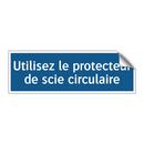 Utilisez le protecteur de scie circulaire