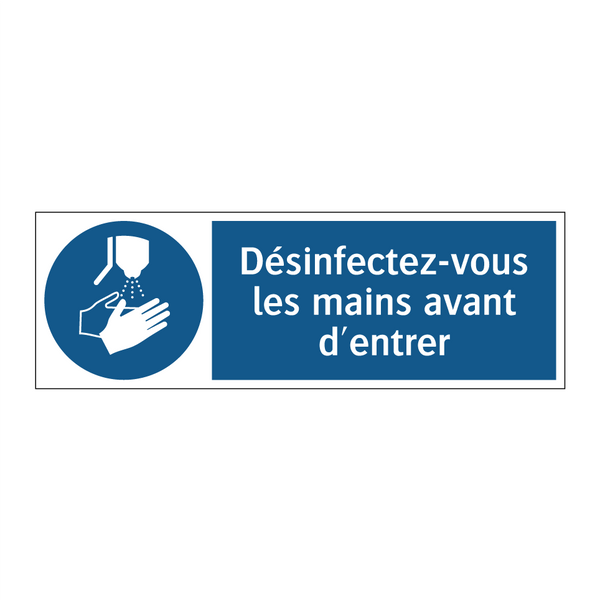 Désinfectez-vous les mains avant d'entrer