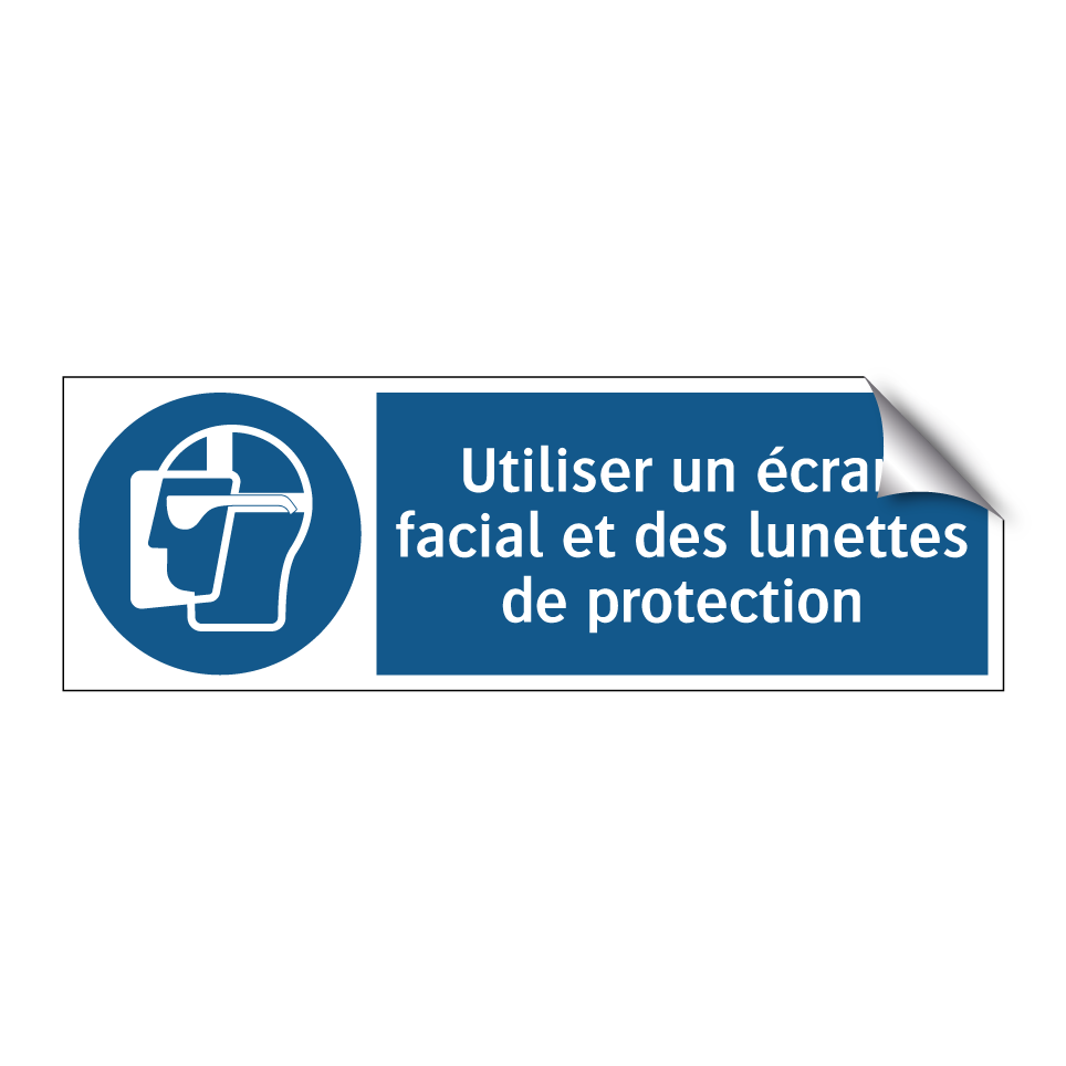 Utiliser un écran facial et des lunettes de protection