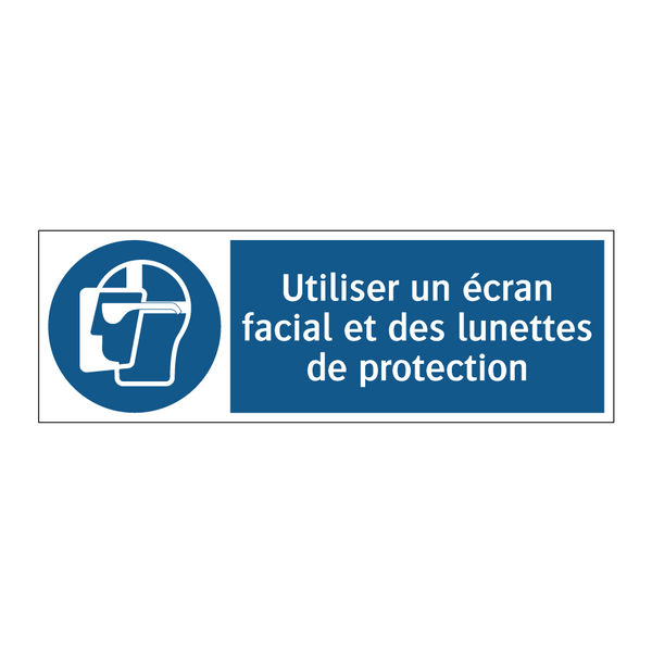Utiliser un écran facial et des lunettes de protection
