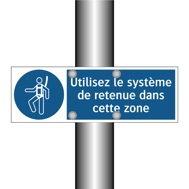 Utilisez le système de retenue dans cette zone