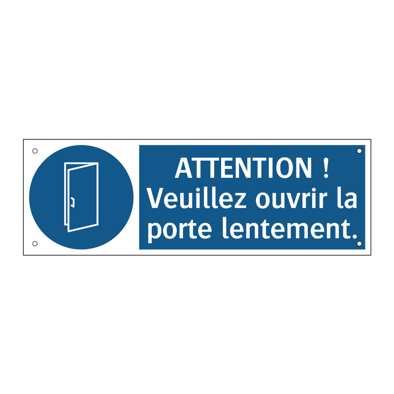 ATTENTION ! Veuillez ouvrir la porte lentement.
