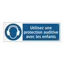 Utilisez une protection auditive avec les enfants