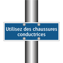 Utilisez des chaussures conductrices