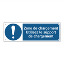 Zone de chargement Utilisez le support de chargement