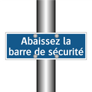 Abaissez la barre de sécurité