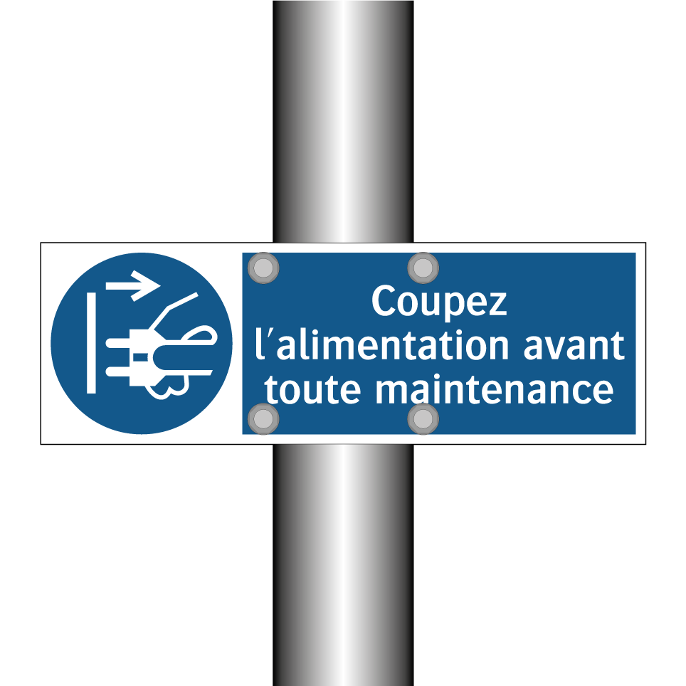 Coupez l'alimentation avant toute maintenance