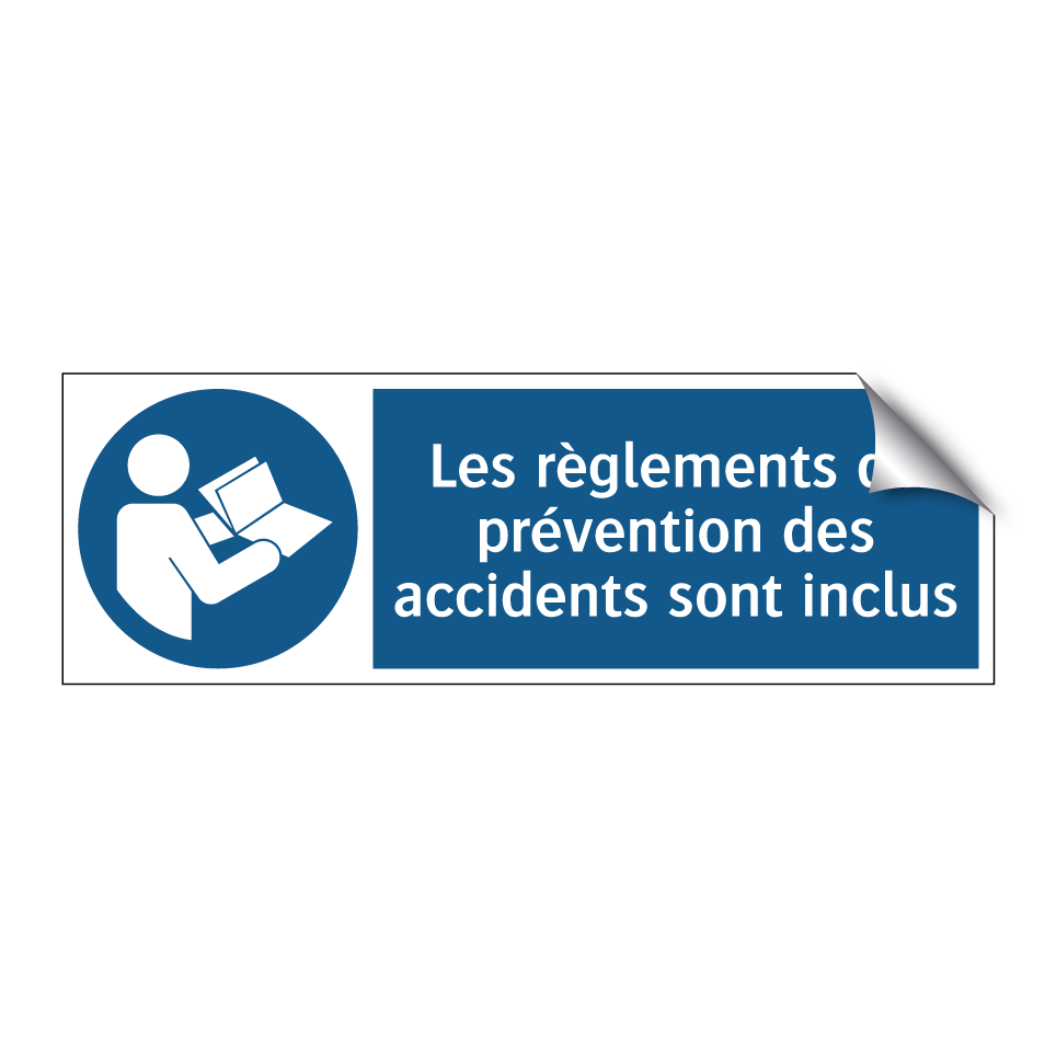 Les règlements de prévention des accidents sont inclus
