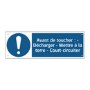 Avant de toucher : - Décharger - Mettre à la terre - Court-circuiter