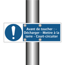 Avant de toucher : - Décharger - Mettre à la terre - Court-circuiter