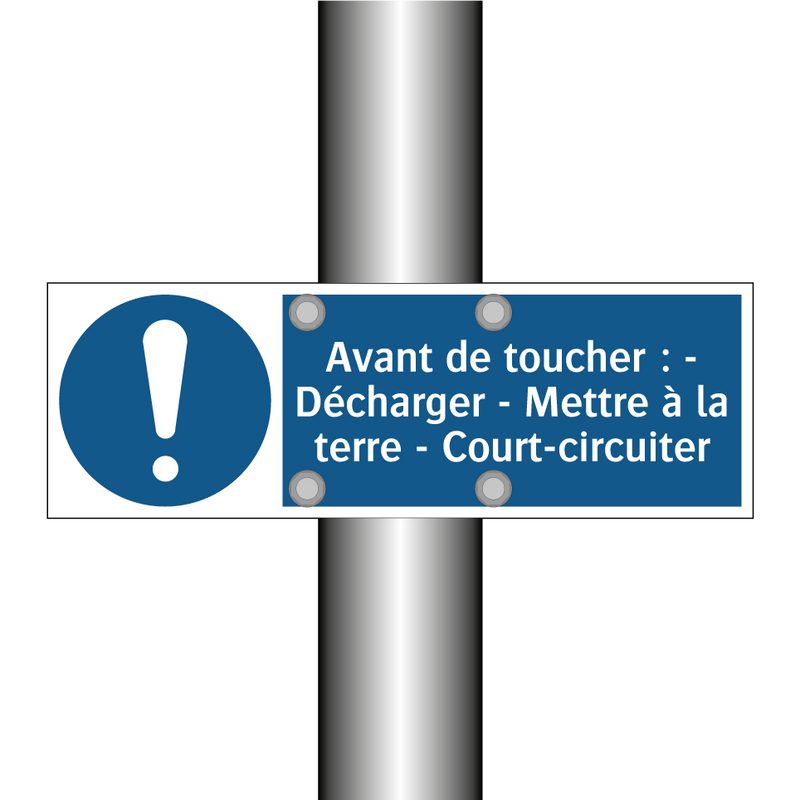 Avant de toucher : - Décharger - Mettre à la terre - Court-circuiter
