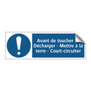 Avant de toucher : - Décharger - Mettre à la terre - Court-circuiter