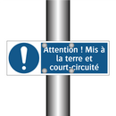 Attention ! Mis à la terre et court-circuité