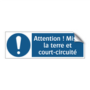 Attention ! Mis à la terre et court-circuité