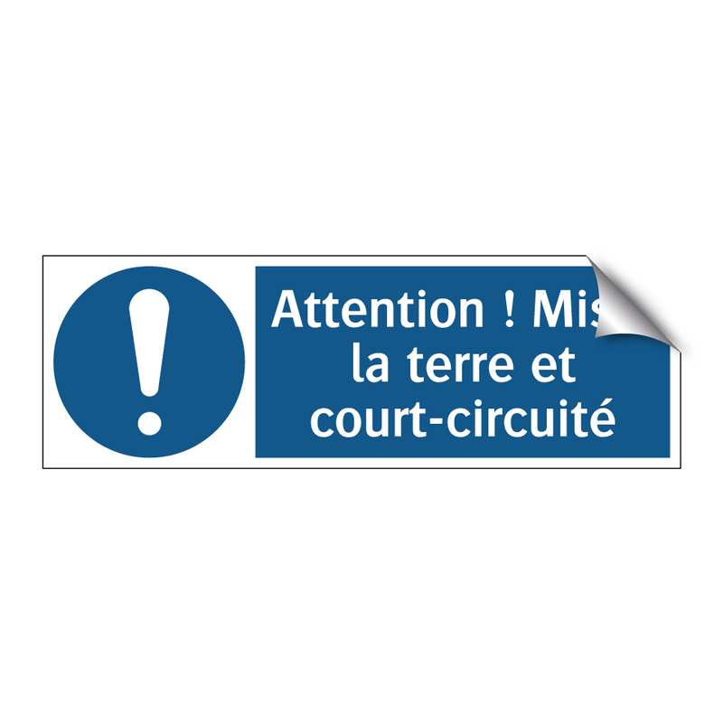 Attention ! Mis à la terre et court-circuité