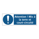 Attention ! Mis à la terre et court-circuité