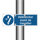 Débrancher avant de travailler
