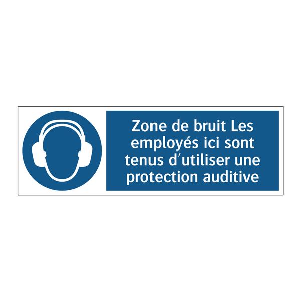 Zone de bruit Les employés ici sont tenus d'utiliser une protection auditive