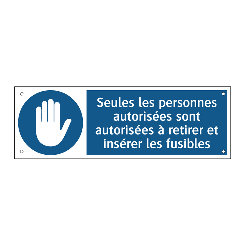 Seules les personnes autorisées sont autorisées à retirer et insérer les fusibles