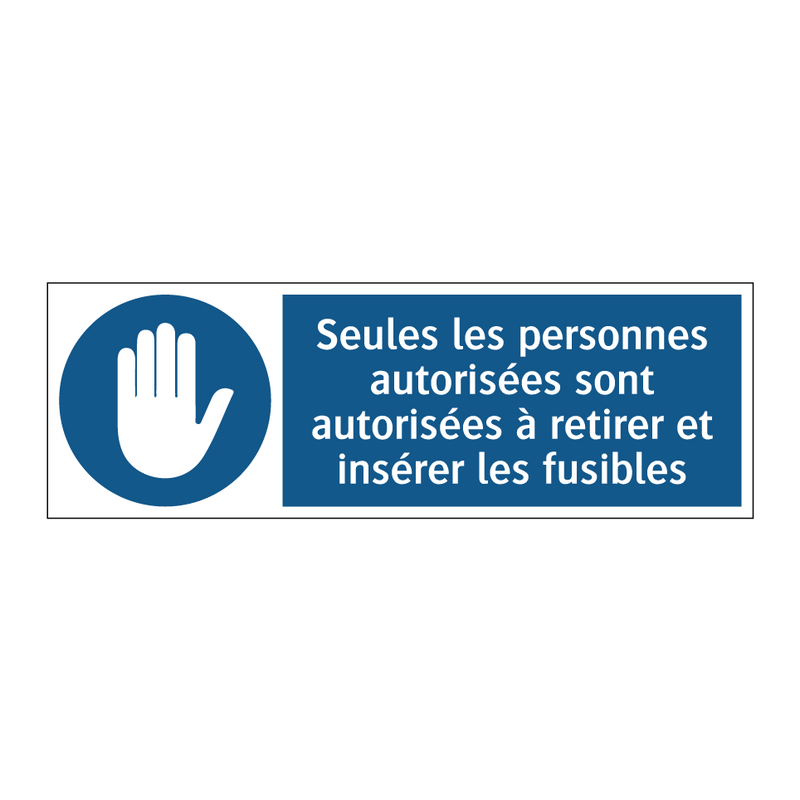 Seules les personnes autorisées sont autorisées à retirer et insérer les fusibles