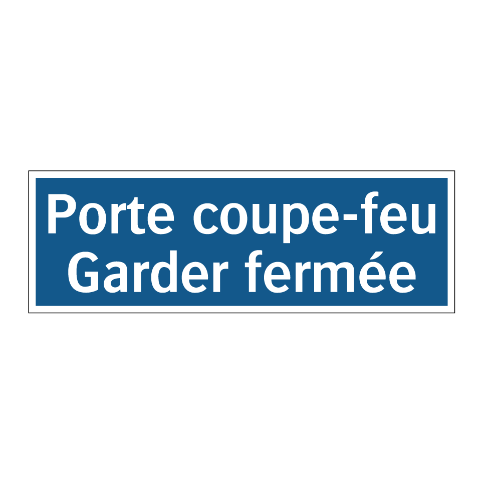 Porte coupe-feu Garder fermée