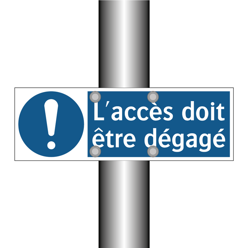 L'accès doit être dégagé