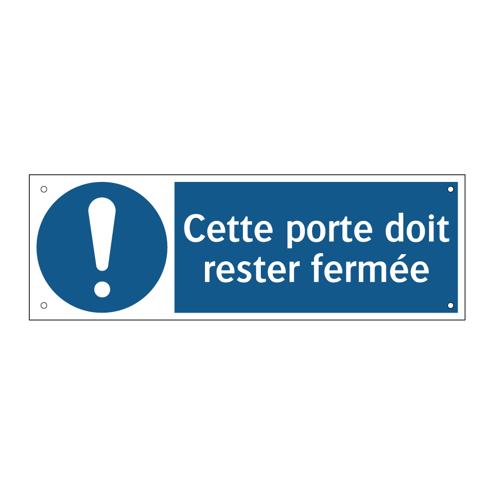 Cette porte doit rester fermée
