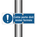 Cette porte doit rester fermée