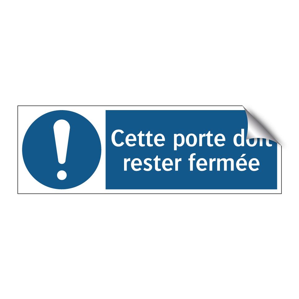 Cette porte doit rester fermée