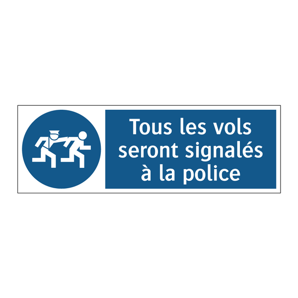 Tous les vols seront signalés à la police