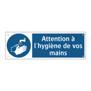 Attention à l'hygiène de vos mains