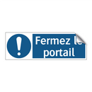 Fermez le portail