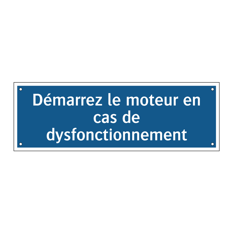 Démarrez le moteur en cas de dysfonctionnement