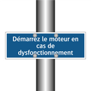 Démarrez le moteur en cas de dysfonctionnement