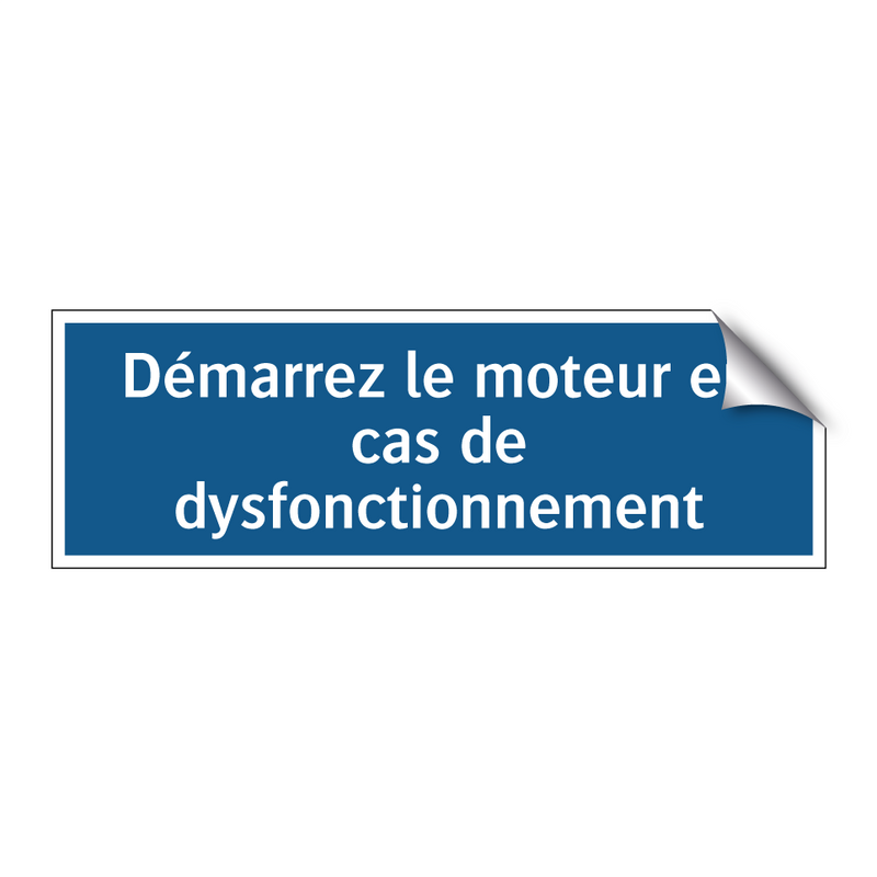 Démarrez le moteur en cas de dysfonctionnement