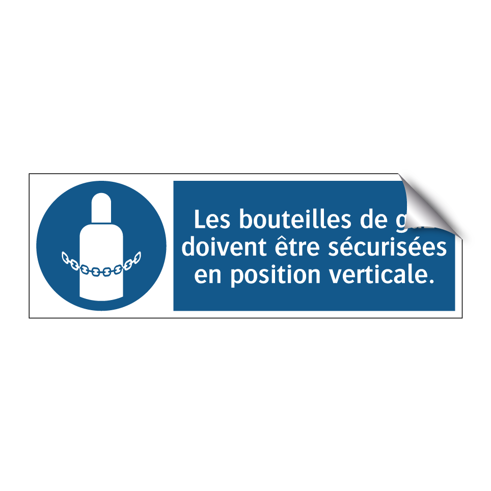Les bouteilles de gaz doivent être sécurisées en position verticale.