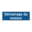 Démarrage du moteur