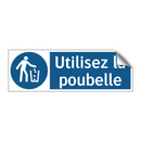 Utilisez la poubelle