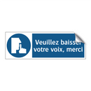 Veuillez baisser votre voix, merci