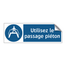 Utilisez le passage piéton