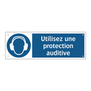 Utilisez une protection auditive