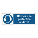 Utilisez une protection auditive