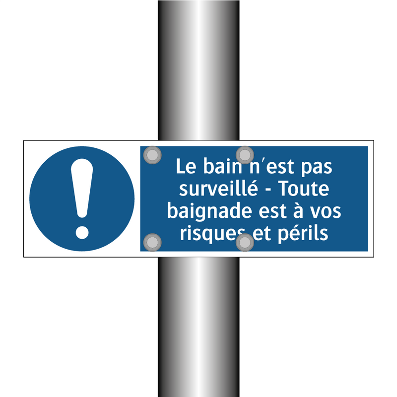 Le bain n'est pas surveillé - Toute baignade est à vos risques et périls