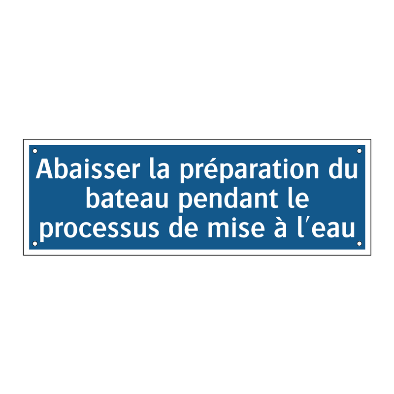 Abaisser la préparation du bateau pendant le processus de mise à l'eau