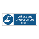 Utilisez une protection des mains